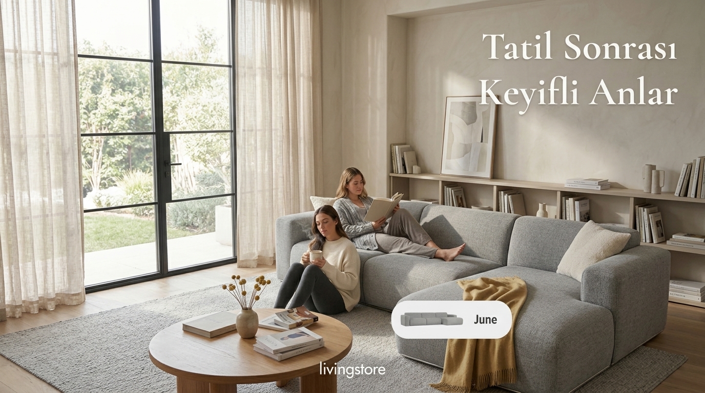 Tatil Sonrası Keyifli Anlar - Livingstore June Koltuk